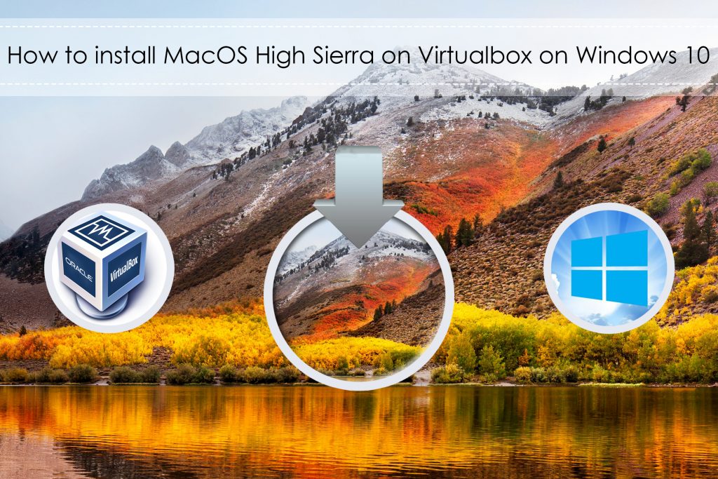 how to install macos on virtualbox in windows 10